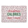 Christmas Calories Don't Count Floor Mat -Michaels X-Mas Decor D518143S 1