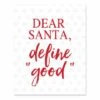 Santa Define Good Snowflakes 8x10 Tabletop Canvas -Michaels X-Mas Decor D518192S 1
