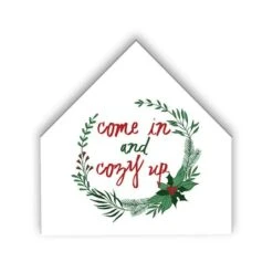 Come In Cozy Wreath 12x12 House Shaped Canvas
