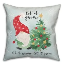 Let It Gnome Indoor/Outdoor Pillow